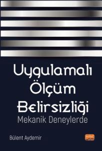 UYGULAMALI ÖLÇÜM BELİRSİZLİĞİ - Mekanik Deneylerde