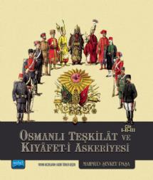 Osmanlı Teşkilât ve Kıyâfet-i Askeriyesi Cilt I-II-III