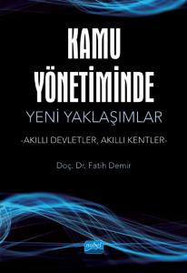 Kamu Yönetiminde Yeni Yaklaşımlar -Akıllı Devletler, Akıllı Kentler-