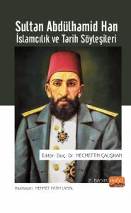 SULTAN ABDÜLHAMİD HAN - İslamcılık ve Tarih Söyleşileri