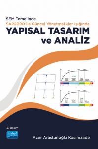 SEM temelinde SAP2000 ile Güncel Yönetmelikler Işığında YAPISAL TASARIM ve ANALİZ