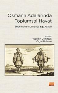Osmanlı Adalarında Toplumsal Hayat: ERKEN MODERN DÖNEMDE EGE ADALARI