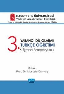 Hacettepe Üniversitesi Yabancı Dil Olarak Türkçe Öğretimi 3. Öğrenci Sempozyumu