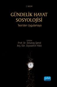 GÜNDELİK HAYAT SOSYOLOJİSİ - Teoriden Uygulamaya