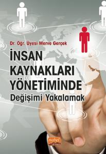 İnsan Kaynakları Yönetiminde Değişimi Yakalamak