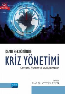 Kamu Sektöründe KRİZ YÖNETİMİ - Kavram, Kuram ve Uygulamalar