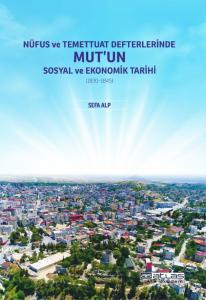 Nüfus ve Temettuat Defterlerinde MUT’UN Sosyal ve Ekonomik Tarihi (1830-1845)
