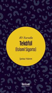 40 Soruda Tekâfül (İslamî Sigorta)