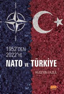 1952’den 2022’ye NATO ve Türkiye