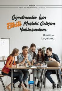 ÖĞRETMENLER İÇİN ETKİLİ MESLEKİ GELİŞİM YAKLAŞIMLARI: Kuram ve Uygulama