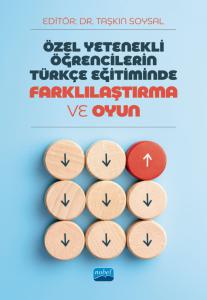 Özel Yetenekli Öğrencilerin Türkçe Eğitiminde FARKLILAŞTIRMA VE OYUN