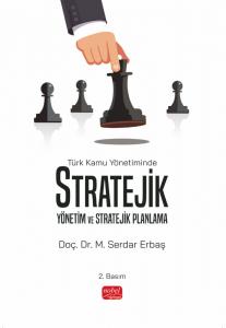 Türk Kamu Yönetiminde Stratejik Yönetim ve Stratejik Planlama