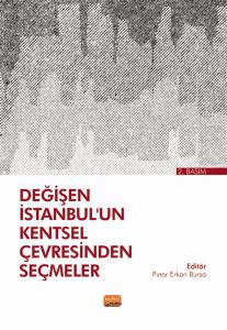 Değişen İstanbul’un Kentsel Çevresinden Seçmeler