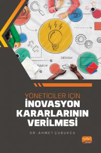 Yöneticiler İçin İnovasyon Kararlarının Verilmesi