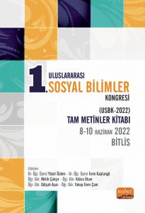 I. Uluslararası Sosyal Bilimler Kongresi (USBK-2022) Tam Metinler Kitabı 8-10 Haziran 2022, Bitlis