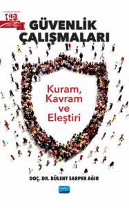 GÜVENLİK ÇALIŞMALARI - Kuram, Kavram ve Eleştiri