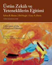 ÜSTÜN ZEKÂLI VE YETENEKLİLERİN EĞİTİMİ / Education of the Gifted and Talented