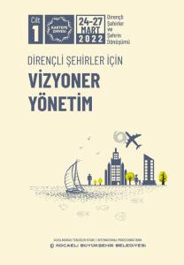 Kartepe Zirvesi 2022 Dirençli Şehirler İçin VİZYONER YÖNETİM