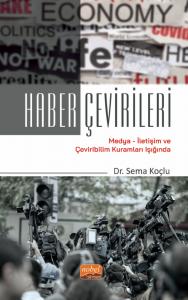 HABER ÇEVİRİLERİ / Medya-İletişim ve Çeviribilim Kuramları Işığında