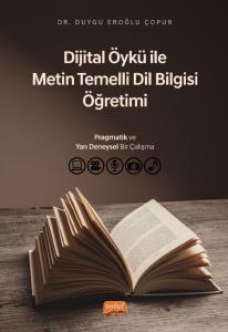 Dijital Öykü ile Metin Temelli Dil Bilgisi Öğretimi: Pragmatik ve Yarı Deneysel Bir Çalışma