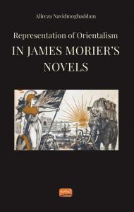 Representation of Orientalism in James Morıer’s Novels