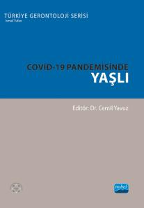COVID-19 Pandemisinde Yaşlı - Türkiye Gerontoloji Serisi