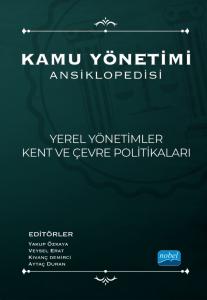 Kamu Yönetimi Ansiklopedisi - YEREL YÖNETİMLER, KENT VE ÇEVRE POLİTİKALARI