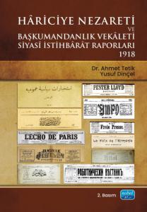 Hâriciye Nezareti ve Başkumandanlık Vekâleti SİYASÎ İSTİHBÂRÂT RAPORLARI - 1918
