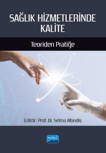 SAĞLIK HİZMETLERİNDE KALİTE - Teoriden Pratiğe