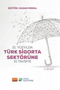 21. Yüzyılda Türk Sigorta Sektörüne 21 Tavsiye