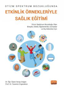 Otizm Spektrum Bozukluğunda ETKİNLİK ÖRNEKLERİYLE SAĞLIK EĞİTİMİ