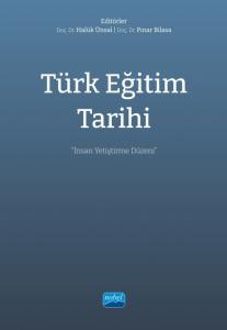 TÜRK EĞİTİM TARİHİ - İnsan Yetiştirme Düzeni