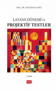 Latans Dönemi ve Projektif Testler