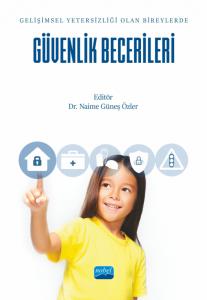 Gelişimsel Yetersizliği Olan Bireylerde GÜVENLİK BECERİLERİ
