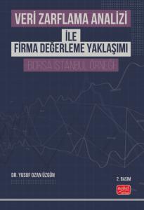 Veri Zarflama Analizi ile Firma Değerleme Yaklaşımı -Borsa İstanbul Örneği-