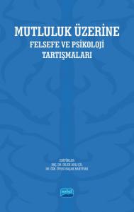 MUTLULUK ÜZERİNE - Felsefe ve Psikoloji Tartışmaları