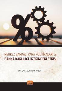 Merkez Bankası Para Politikaları ve Banka Kârlılığı Üzerindeki Etkisi
