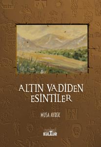 Altın Vadiden Esintiler (Roman)