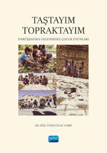 TAŞTAYIM TOPRAKTAYIM: Darüşşafaka Geleneksel Çocuk Oyunları