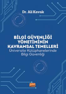 BİLGİ GÜVENLİĞİ YÖNETİMİNİN KAVRAMSAL TEMELLERİ