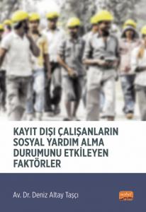 Kayıt Dışı Çalışanların Sosyal Yardım Alma Durumunu Etkileyen Faktörler