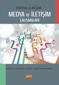Dijital Çağda Medya ve İletişim Çalışmaları
