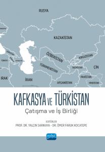 KAFKASYA VE TÜRKİSTAN - Çatışma ve İş Birliği