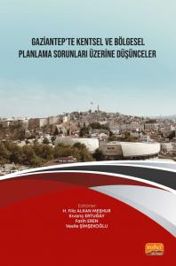 Gaziantep’te Kentsel ve Bölgesel Planlama Sorunları Üzerine Düşünceler