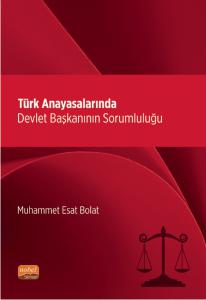 Türk Anayasalarında Devlet Başkanının Sorumluluğu