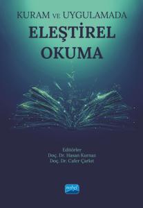 Kuram ve Uygulamada ELEŞTİREL OKUMA