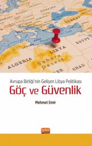 Avrupa Birliği’nin Gelişen Libya Politikası: GÖÇ VE GÜVENLİK