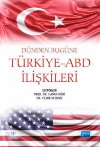 Dünden Bugüne TÜRKİYE-ABD İLİŞKİLERİ