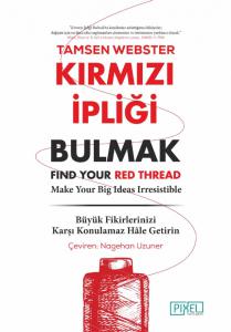 KIRMIZI İPLİĞİ BULMAK / Find Your Red Thread