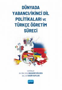 Dünyada Yabancı-İkinci Dil Politikaları ve Türkçe Öğretim Süreci